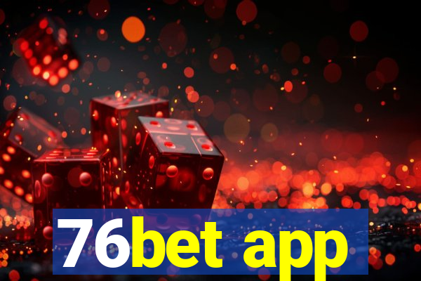 76bet app